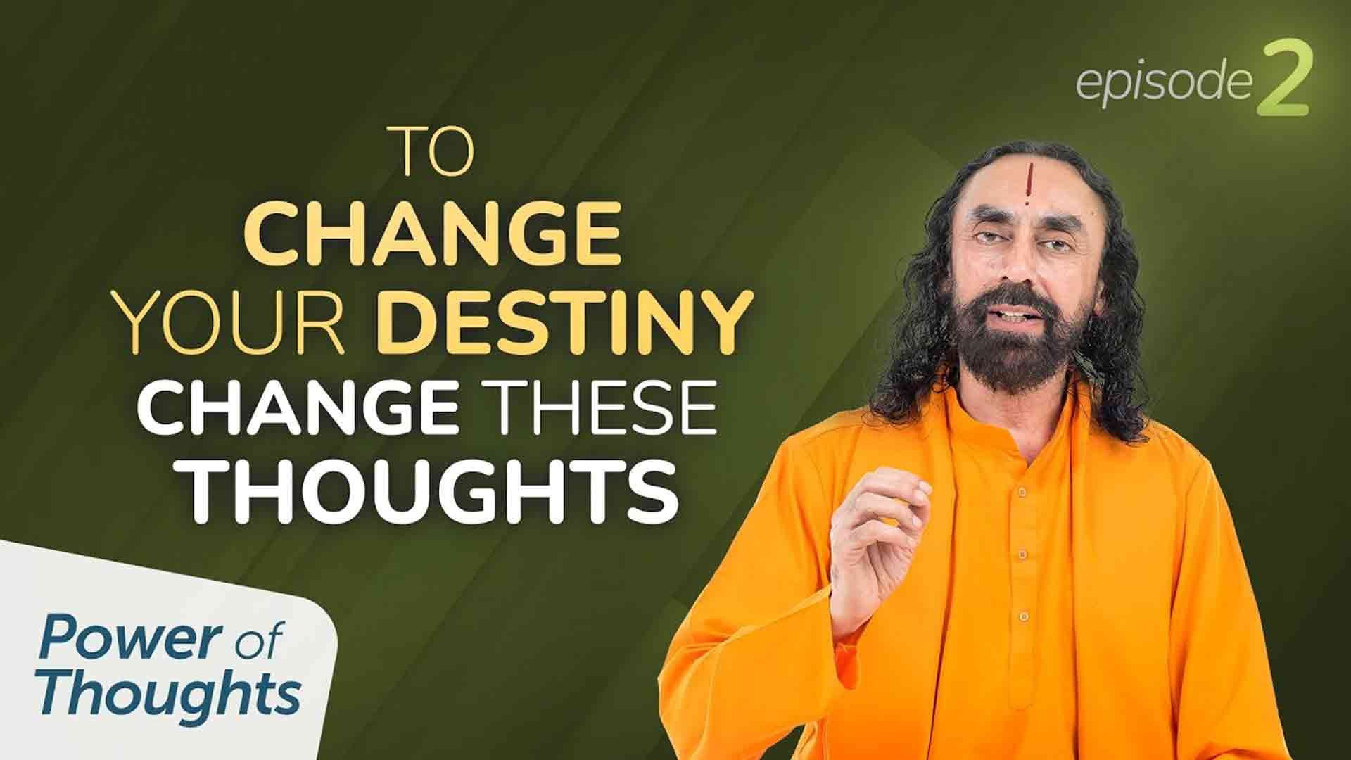 To Change your Destiny, Change these Thoughts । Power of Thought 2/21