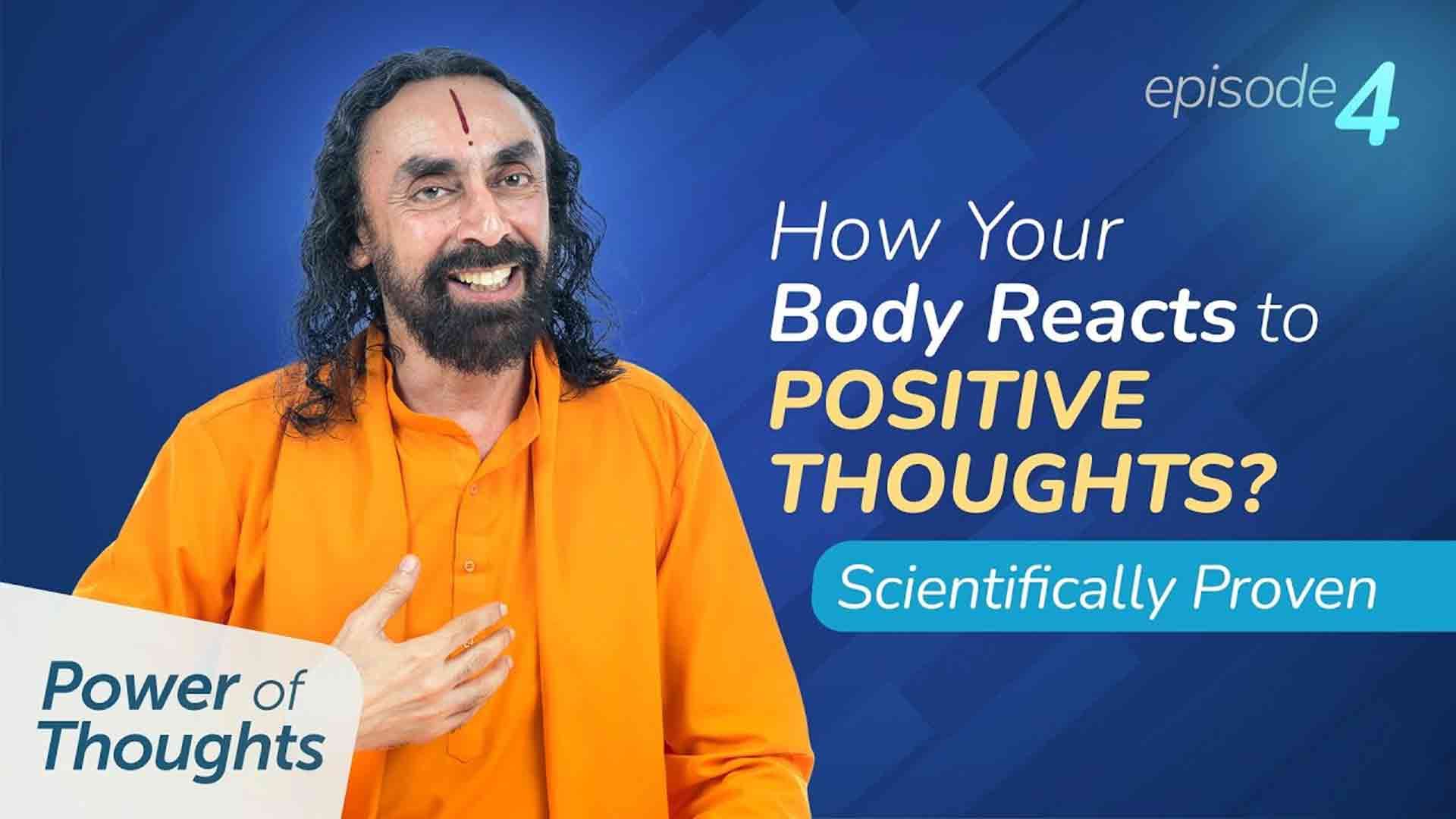 This is How Your Body Reacts to Positive Thoughts । Power of Thought 4/21