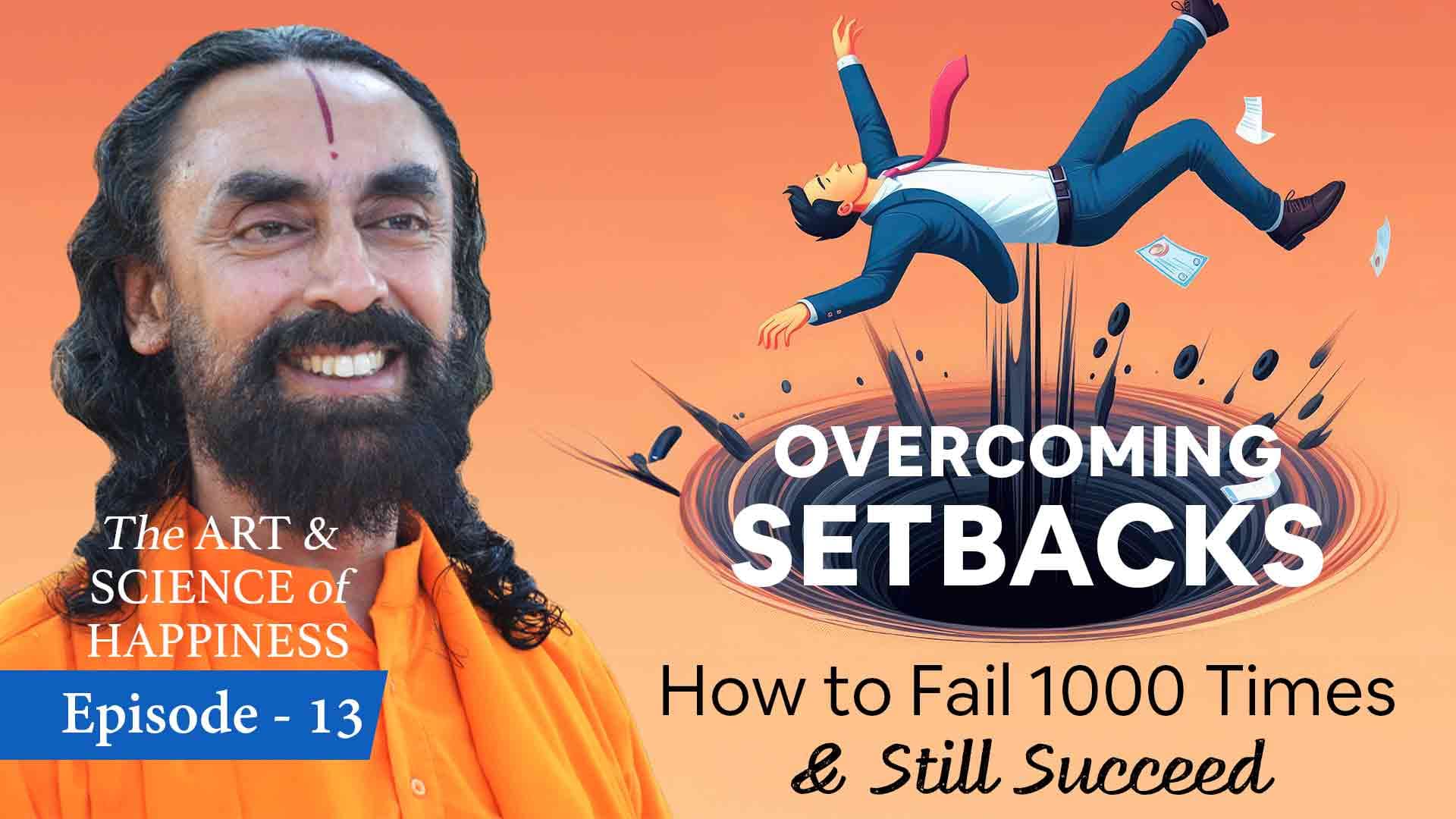 Overcoming Setbacks । The Art and Science of Happiness 13/25