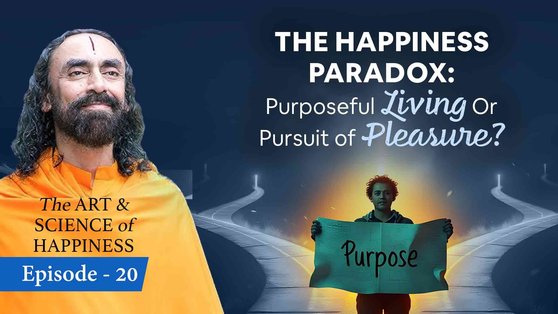 The Happiness Paradox । The Art and Science of Happiness 20/25