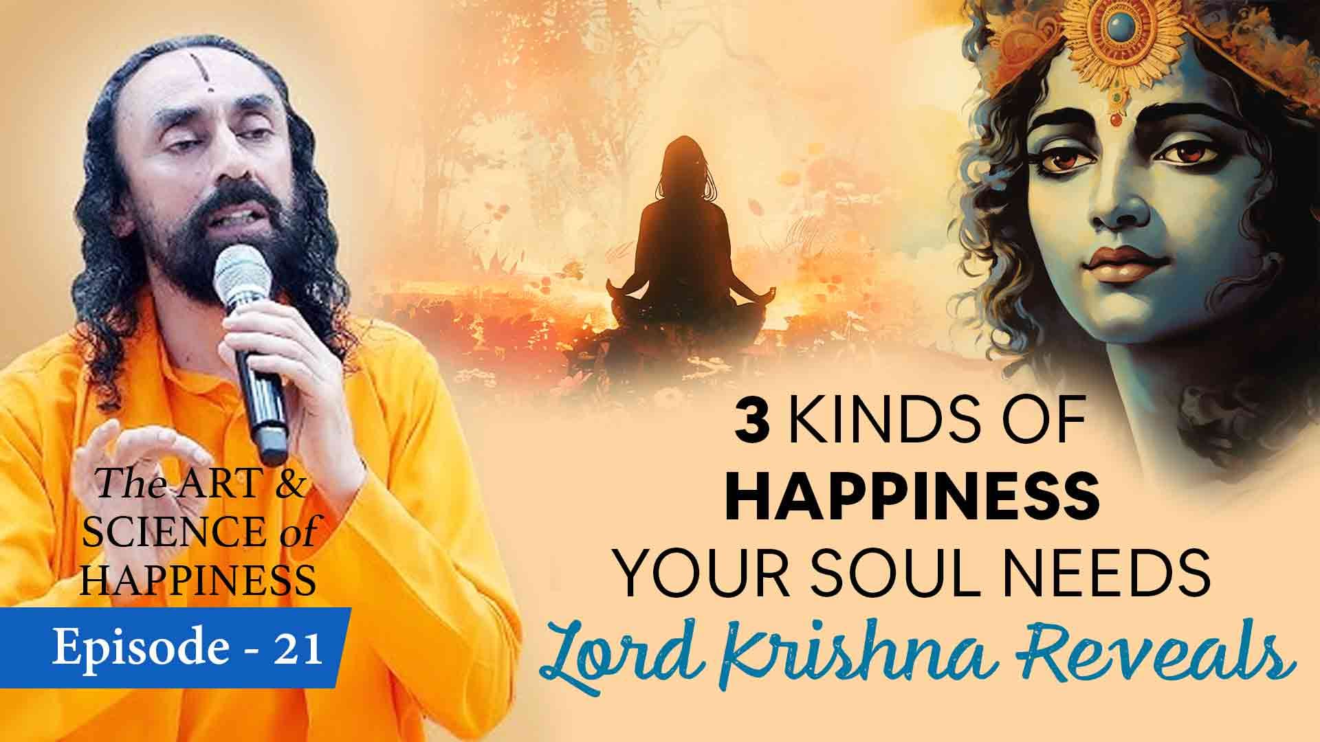 3 Kinds of Happiness your Soul Needs । The Art and Science of Happiness 21/25