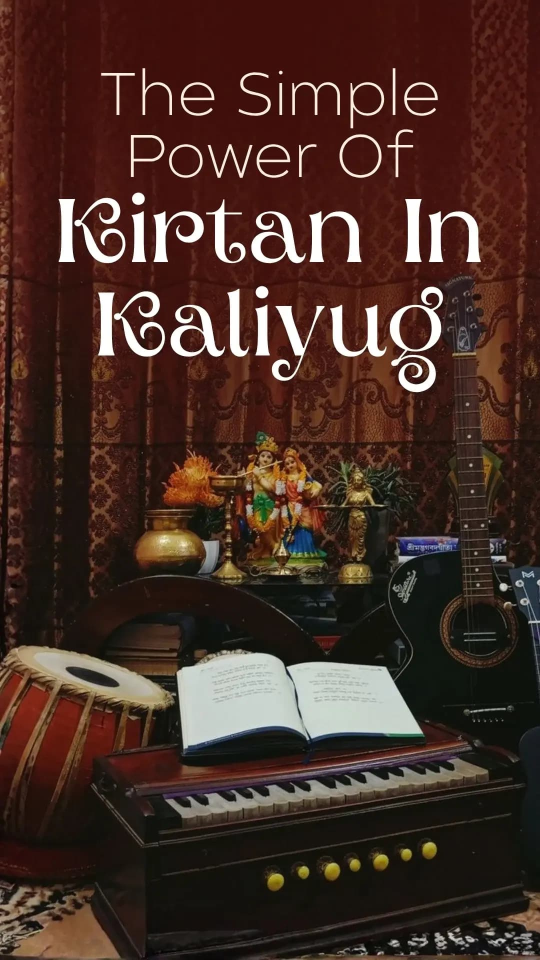 The Simple Power of Kirtan In Kaliyug