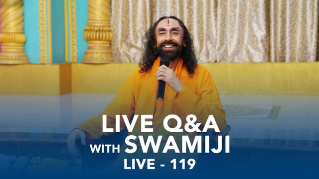 119. LIVE Q&A with Swamiji