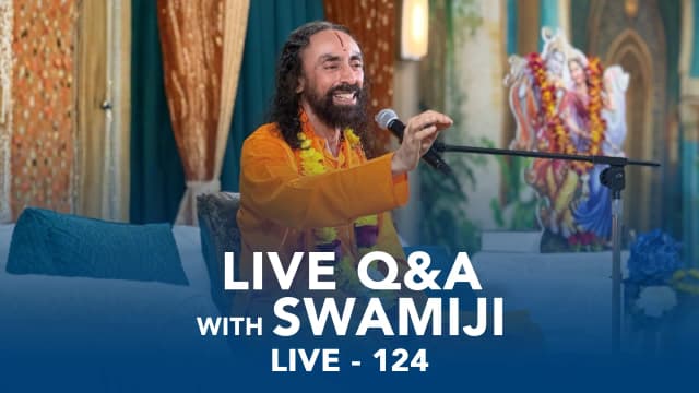 124. LIVE Q&A with Swamiji